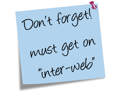 Must get on the inter-web